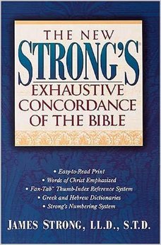 The New Strong's Exhaustive Concordance of the Bible: Super Value Edition