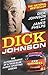 Dick Johnson: The Autobiogr...