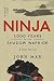 Ninja: 1,000 Years of the Shadow Warrior by John Man (2013-02-05)