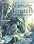 Naming Monsters by Hannah Eaton (2013) Paperback