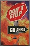 Don't stop!, go ahead: A guide to successful Christian living