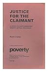 Justice for the claimant: A study of supplementary benefit appeal tribunals (Poverty research series) Justice for the claimant: A study of supplementary benefit appeal tribunals (Poverty research series)