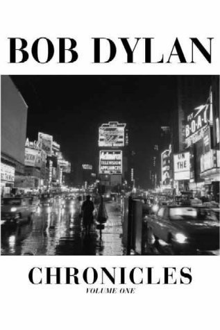 Chronicles: Volume One by Dylan, Bob (2004) Hardcover