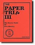 The Paper Trip III / 3: The Master Guide to a New Identity (Paperback)