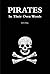 Pirates in Their Own Words by E.T. Fox (2014-07-03)