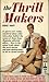 The Thrill Makers by Brad Hart