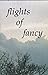 Flights of Fancy by Peter Fitting