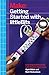 [Getting Started with littleBits: Prototyping and Inventing with Modular Electronics] [By: Bdeir, Ayah] [April, 2015]