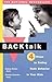 Backtalk: Four Steps to Ending Rude Behavior in Your Kids(Paperback) - 1998 Edition