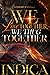 We Love Together, We Thug T...