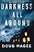 Darkness All Around: A Novel