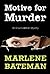 Motive for Murder by Marlene Bateman Sullivan by Marlene Bateman Sullivan