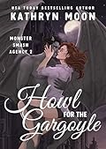 Howl for the Gargoyle (Monster Smash Agency, #2)