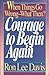 Courage to Begin Again by Ron Lee Davis (1988-03-02)