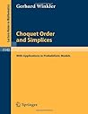 Choquet Order and Simplices With Applications in Probabilistic Models (Lecture Notes in Mathematics)
