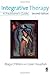 Integrative Therapy: A Practitioner's Guide by Maja O'Brien (24-Jan-2007) Paperback