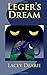 Leger's Dream: Volume 5 (The Leger Hotel Mysteries) by Lacey Dearie (2015-09-22)
