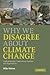 Why We Disagree about Climate Change: Understanding Controversy, Inaction and Opportunity by Mike Hulme (2009-04-30)