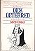 Dick Deterred