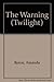 The Warning (Twilight) by Byron, Amanda (1985) Paperback