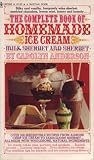 The Complete Books of Homemade Ice Cream, Milk Sherbet, and Sherbet The Complete Books of Homemade Ice Cream, Milk Sherbet, and Sherbet