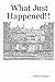 What Just Happened!! by Adrian Hunter