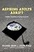 Richard Arum: Aspiring Adults Adrift : Tentative Transitions of College Graduates (Hardcover); 2014 Edition