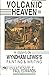 Volcanic heaven: Essays on Wyndham Lewis's painting & writing