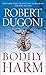 Bodily Harm by Dugoni, Robert (2011) Mass Market Paperback