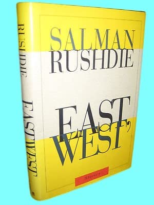 Rare Antique East West Salman Rushdie Stories 1st Edition First Printing Fiction [Hardcover] Salman Rushdie