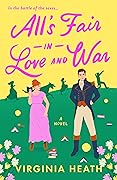 All&#x27;s Fair in Love and War (Miss Prentice&#x27;s Protegees, #1) 