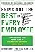 Bring Out the Best in Every Employee: How to Engage Your Whole Team by Making Every Leadership Moment Count by Brown, Don, Hawkins, Bill 1st edition (2012) Hardcover
