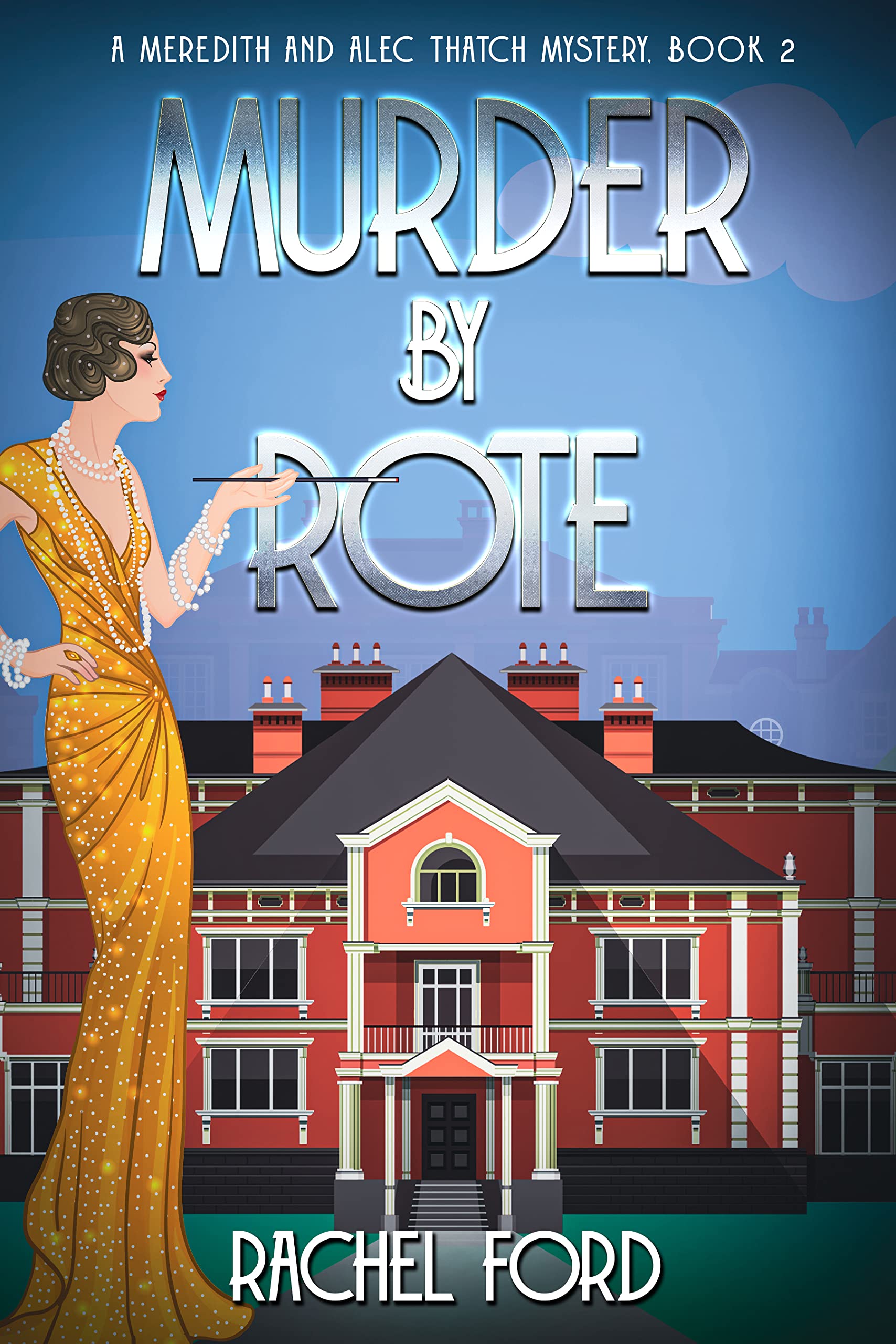 Murder By Rote (A Meredith and Alec Thatch Mystery, #2)