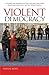Violent Democracy by Ross, Daniel (2005) Paperback
