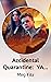 Accidental Quarantine: YA P...