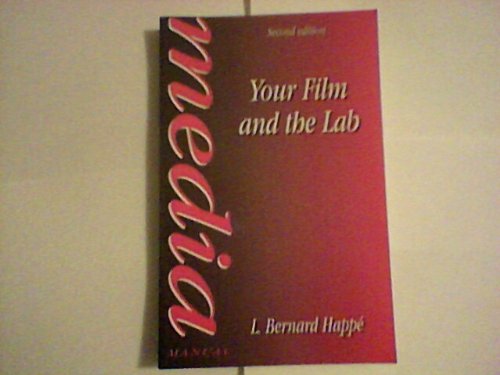 Your Film and the Lab (Media Manuals)