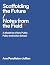 Scaffolding the Future by Ann Pendleton-Jullian