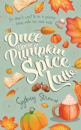 Once Upon a Pumpkin Spice Latte (Kindle Edition)