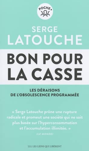 Bon pour la casse: Les déraisons de l'obsolescence programmée (Pocket Book)