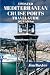 UPDATED MEDITERRANEAN CRUISE PORTS TRAVEL GUIDE 2024 Edition: Unveiling the Splendors of Sun-soaked Shores: Explore the Exquisite Destinations, ... Coastline (Jim Baxter Tours & Travel)