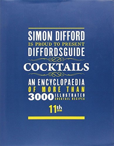 Diffordsguide Cocktails #11 by Difford, Simon (2013) Hardcover