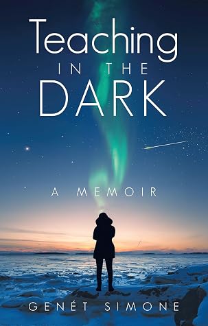Teaching in the Dark: A Memoir