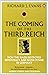 The Coming of the Third Reich: How the Nazis Destroyed Democracy and Seized Power in Germany by Richard J. Evans (5-Aug-2004) Paperback