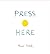 Press Here (Hardback) By (author) Herve Tullet