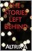 The Stories Left Behind