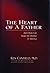 By Ken Canfield The Heart Of A Father [Hardcover]