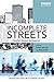 Incomplete Streets: Processes, practices, and possibilities (Routledge Equity, Justice and the Sustainable City series) (2014-09-05)