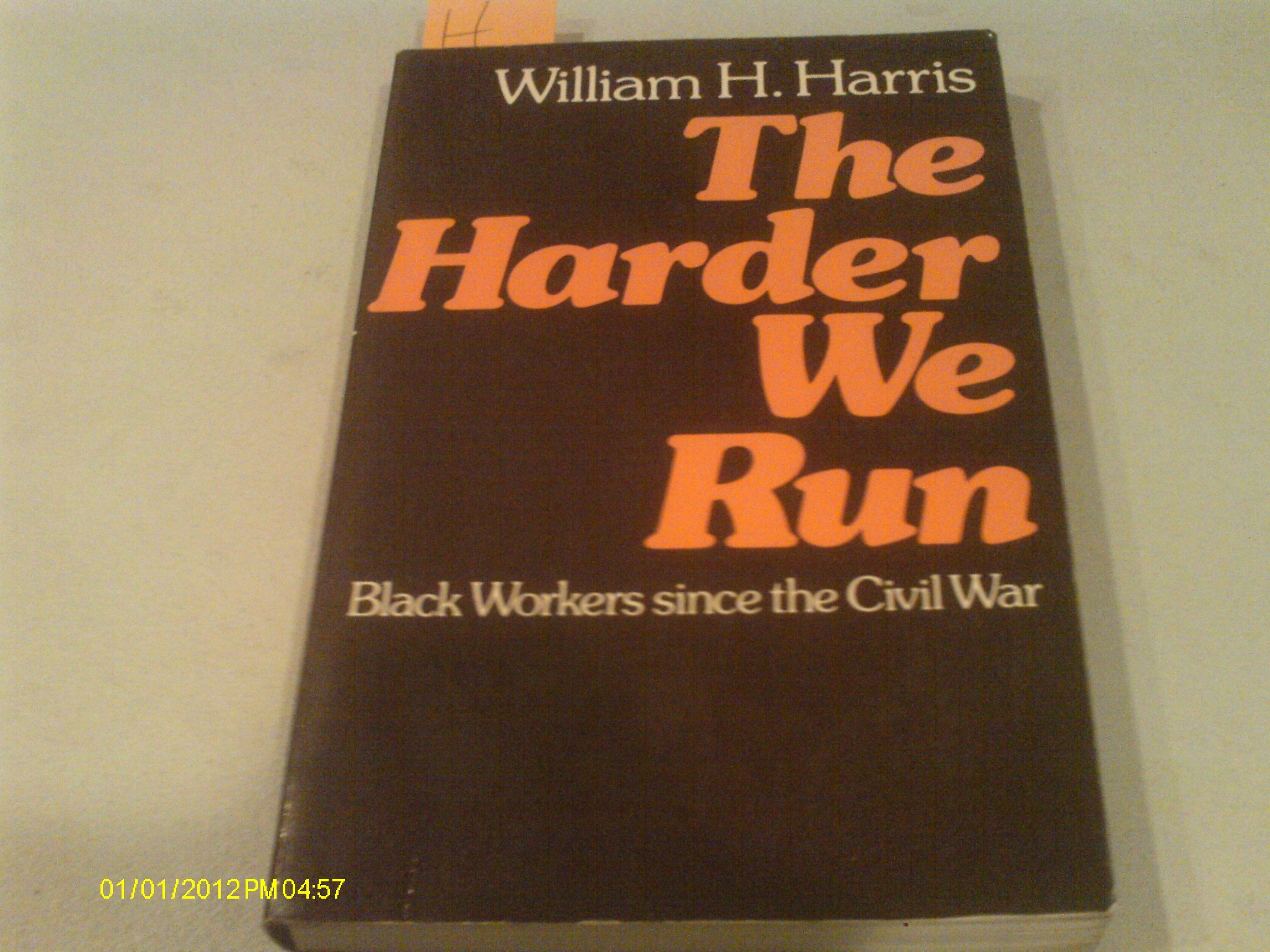 The Harder We Run Black Workers Since The Civil War (Paperback)