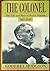 Colonel, The: The Life and Wars of Henry Stimson, 1867-1950 Hardcover – October 17, 1990