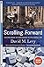 Scrolling Forward: Making Sense of Documents in the Digital Age by David Levy (2015-09-17)